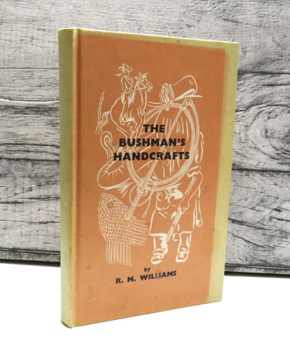 The Bushman's Handcrafts by R. M. Williams, 1977 book front cover