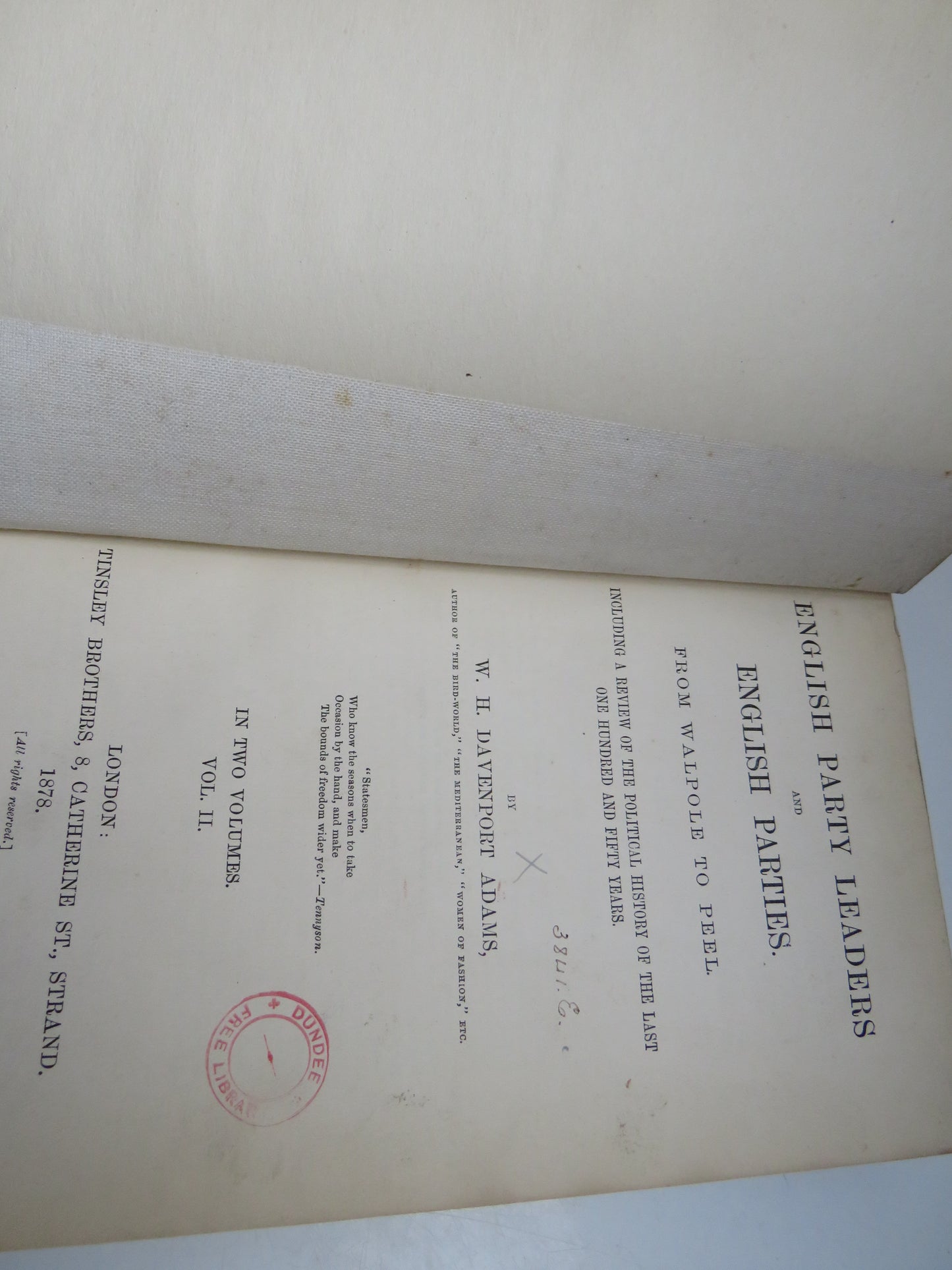 English Party Leaders and English Parties From Walpole to Peel By W. H. Davenport Adams Volume II 1878