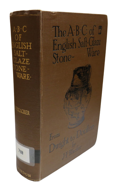 The A B C of English Salt-Glaze Stoneware From Dwight To Doulton By J. F. Blacker 1922 1st Edition book front cover