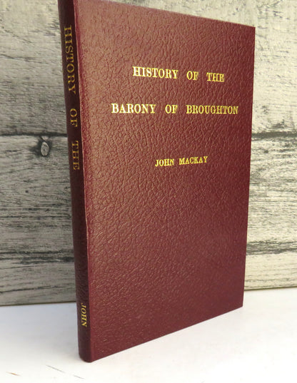 History of the Barony of Broughton (Now The New Town of Edinburgh, Etc) By John Mackay 1869 - 1979 R book front cover