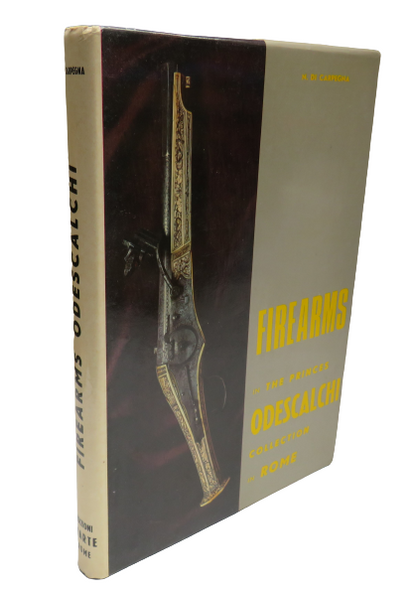 Firearms in the Princes Odescalchi Collection in Rome, Nolfo Di Carpegna book front cover