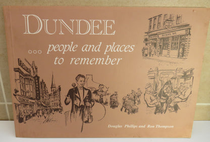 Dundee People and Places To Remember By Douglas Phillips and Ron Thompson 1992 book image 2