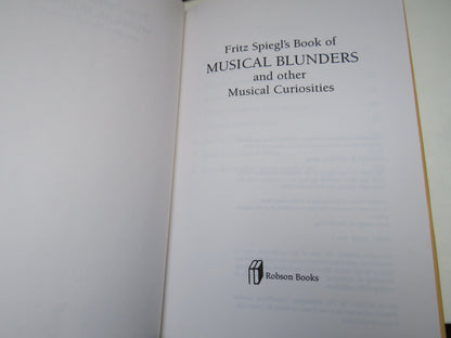 Fritz Spiegl's Book of Musical Blunders and Other Musical Curiosities 1996