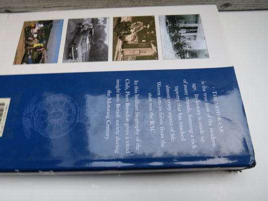 The Motoring Century The Story of the Royal Automobile Club By Piers Brendon 1997