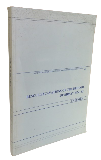 Rescue Excavations On The Brough of Birsay 1974-82 J R Hunter 1986 No 4