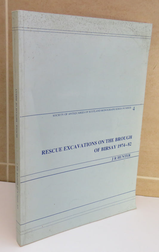 Rescue Excavations On The Brough of Birsay 1974-82 J R Hunter 1986 No 4