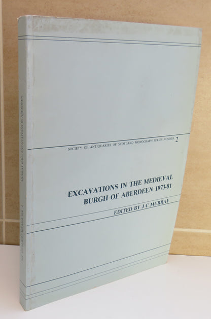Excavations In The Medieval Burgh of Aberdeen 1973-81 Edited By J C Murray No 2 book image 2