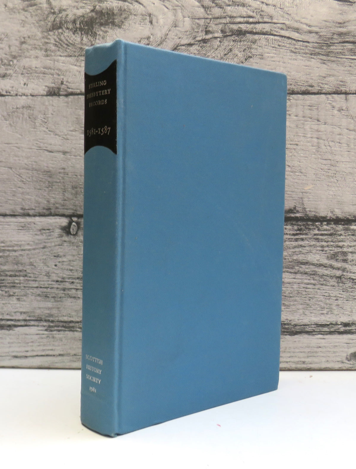 Stirling Presbytery Records 1581-1587 Edited By James Kirk 1981 book front cover