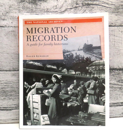 Migration Records A Guide For Family Historians By Roger Kershaw 2009 book front cover