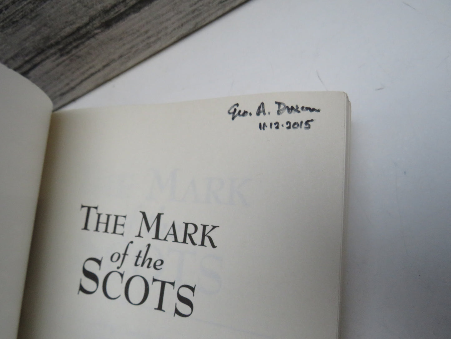 The Mark of The Scots Their Astonishing Contributions To History, Science, Democracy, Literature and The Arts By Duncan A. Bruce 2014
