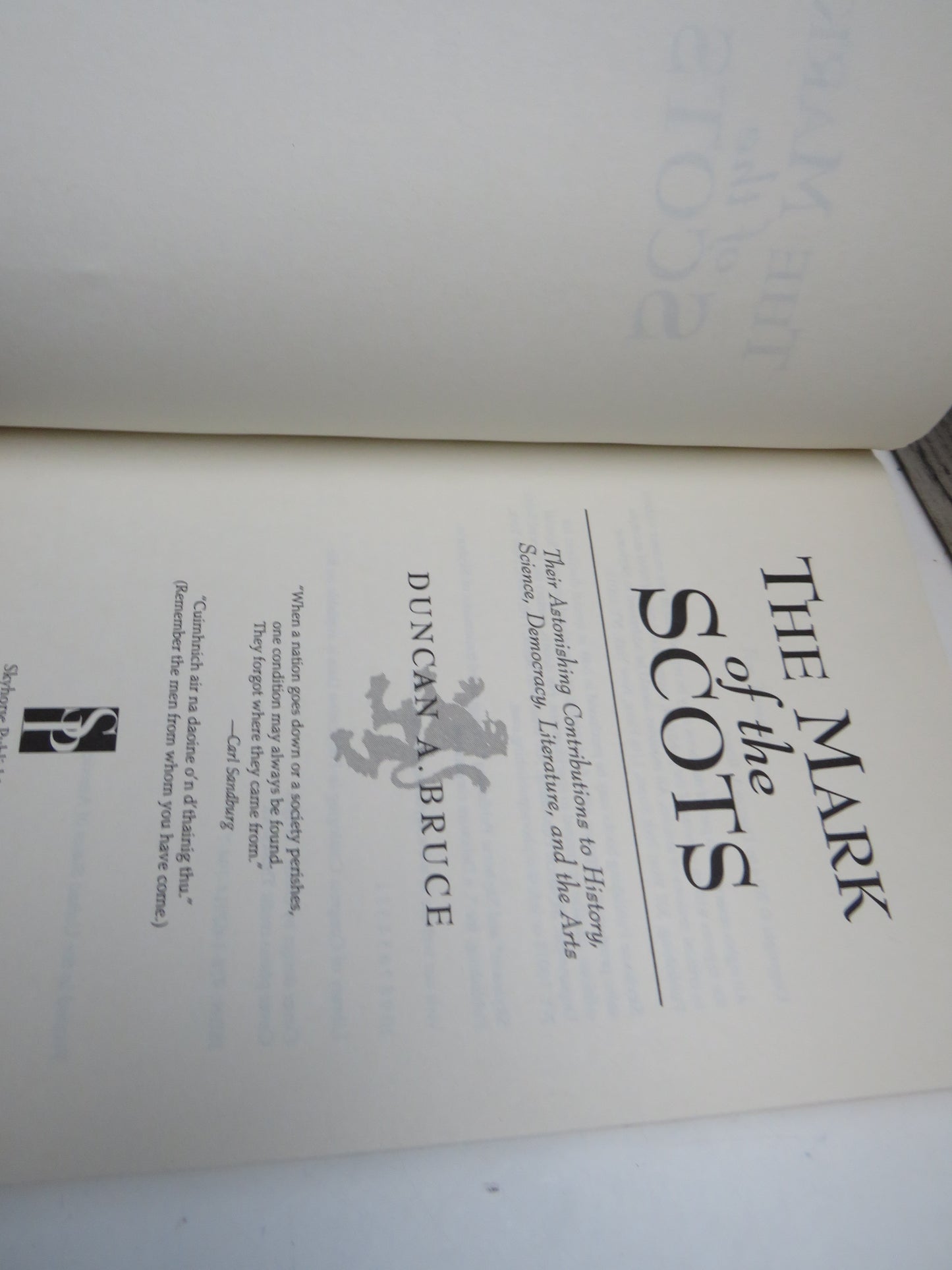 The Mark of The Scots Their Astonishing Contributions To History, Science, Democracy, Literature and The Arts By Duncan A. Bruce 2014