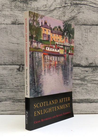 Scotland After Enlightenment Image and Tradition In Modern Scottish Culture By Craig Beveridge and Ronald Turnbull 1997