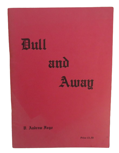 Dull and Away By D. Andrew Fogo book front cover
