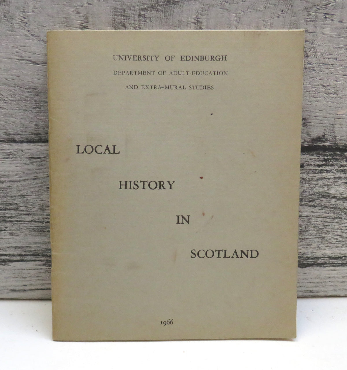 Local History In Scotland Report of Residential Course At Carberry Tower, Musselburgh, Midlothian 19th to 21st November 1965