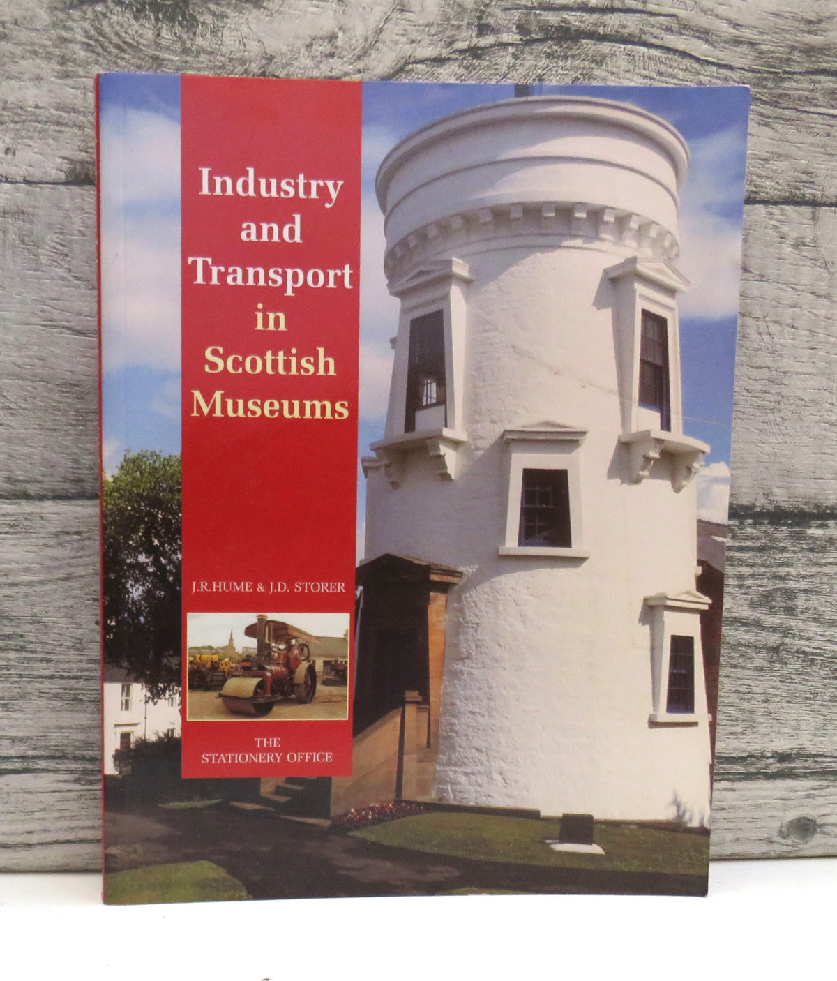 Industry and Transport In Scottish Museums By J.R. Hume & J.D. Storer 1997