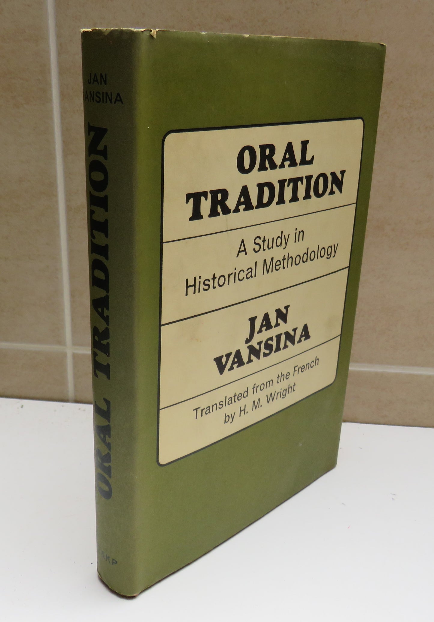 Oral Tradition, A Study in Historical Methodology by Jan Vansina, Translated from the French by H. M. Wright, 1969