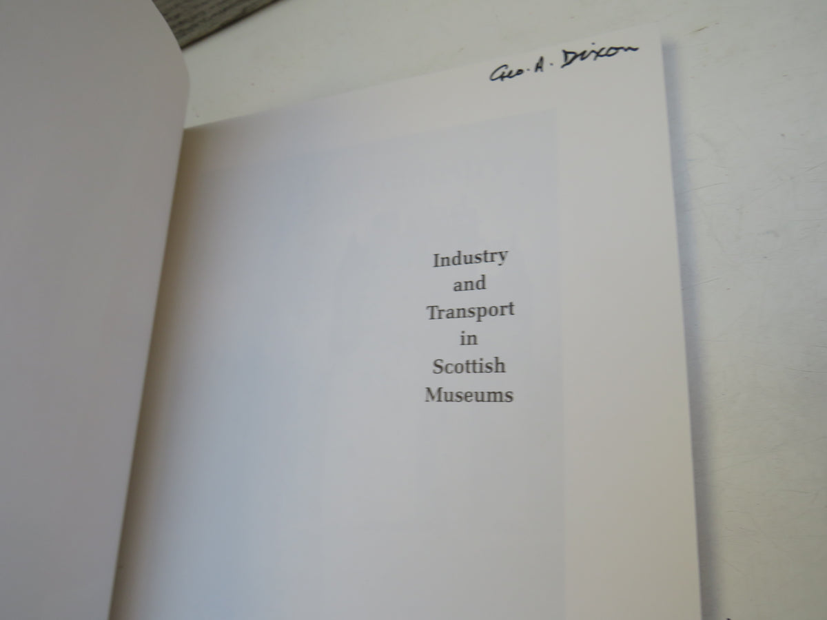 Industry and Transport In Scottish Museums By J.R. Hume & J.D. Storer 1997