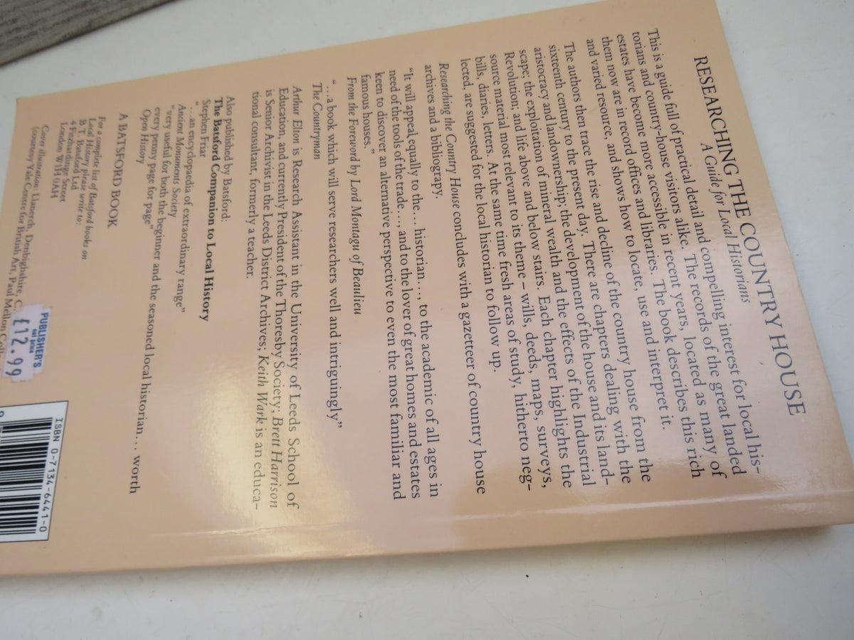 Researching The Country House A Guide For Local Historians By Arthur Elton, Brett Harrison, Keith Wark 1992