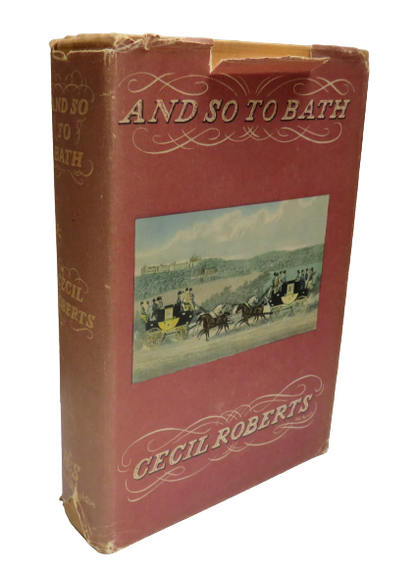 And So To Bath by Cecil Roberts, 1940 book front cover