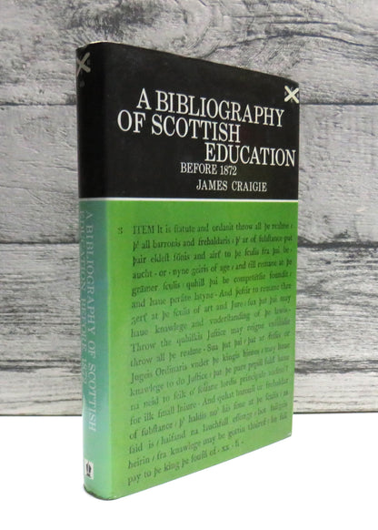 A Bibliography of Scottish Education Before 1872 By James Craigie 1970