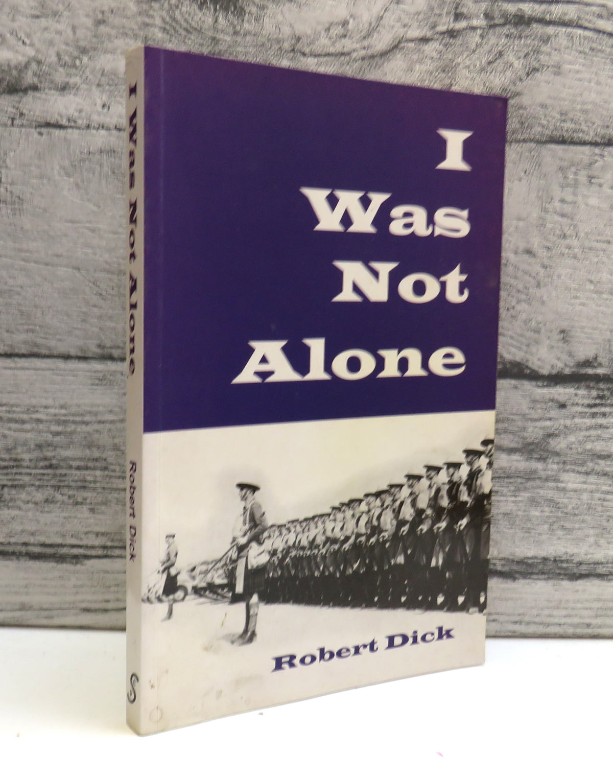 I Was Not Alone By Robert Dick 1997 book front cover
