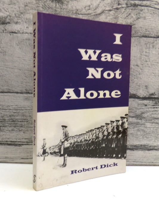 I Was Not Alone By Robert Dick 1997 book front cover