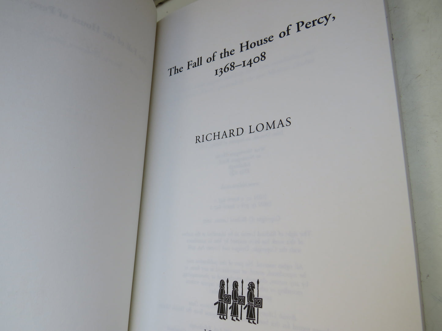 The Fall of the House of Percy 1368-1408 By Richard Lomas 2007, book image 4