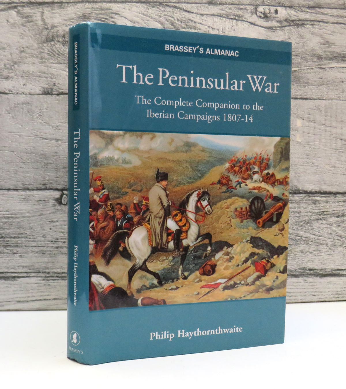 Brassey's Almanac The Peninsular War The Complete Companion To The Iberian Campaigns 1807-14 By Phil book front cover