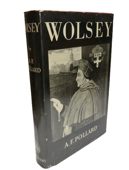 Wolsey by A.F. Pollard, 1953 Illustrated Edition with additional notes and corrections book front cover