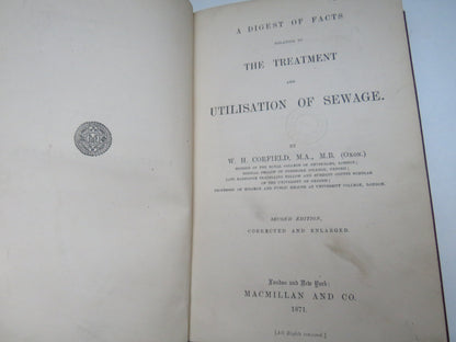 A Digest of Facts Relating To The Treatment and Utilization of Sewage By W. H. Corfield 1871