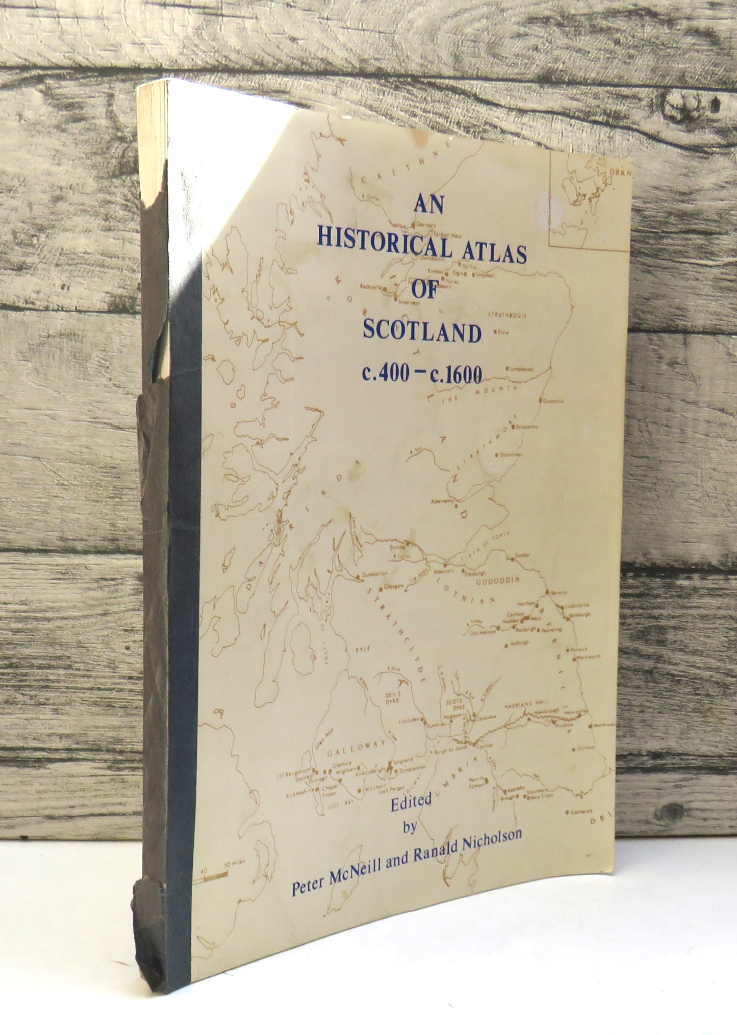 An Historical Atlas of Scotland C.400 - C.1600 Edited By Peter McNeill and Ranald Nicholson 1975, front cover