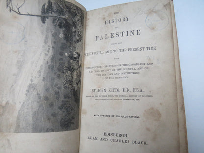 The History of Palestine From The Patriarchal Age To The Present Time By John Kitto 1851