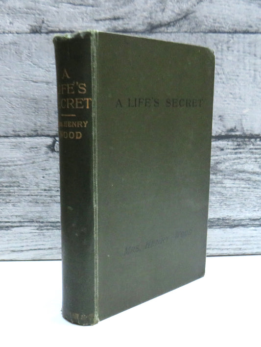 A Life's Secret A Story By Mrs. Henry Wood 1910