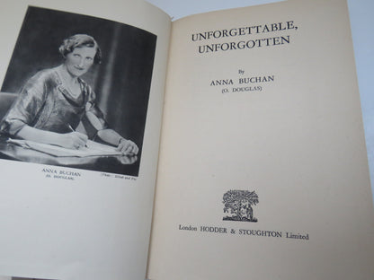 Unforgettable, Unforgotten By Anna Buchan ( O. Douglas) 1945 1st Edition book image 5