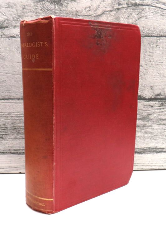 The Genealogists Guide Being A General Search Through Genealogical, Topographical, and Biographical Works, Family Histories, Peerage Claims, Etc By George W. Marshall 1885, front cover