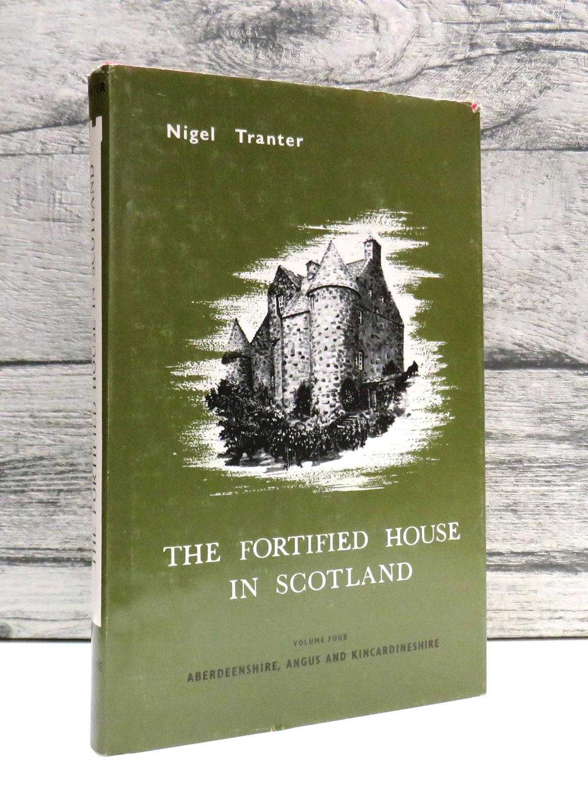 The Fortified House In Scotland By Nigel Tranter Volume Four Aberdeenshire, Angus and Kincardineshire Author Signed 1986