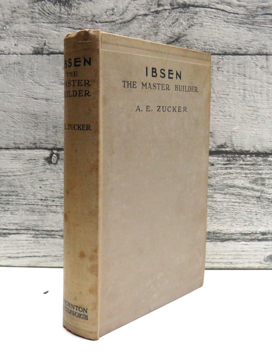 Isben The Master Builder By A. E. Zucker 1930