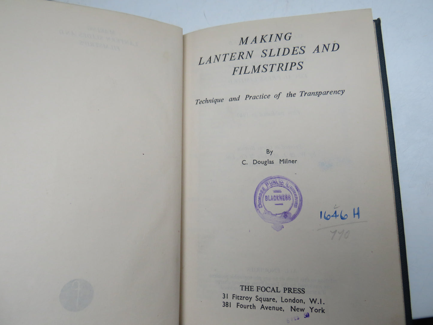 Making Lantern Slides and Filmstrips Technique and Practice of The Transparency By C. Douglas Milner 1949