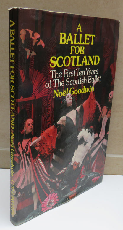 A Ballet For Scotland The First Ten Years Of The Scottish Balley By Noel Goodwin 1979 book image 2