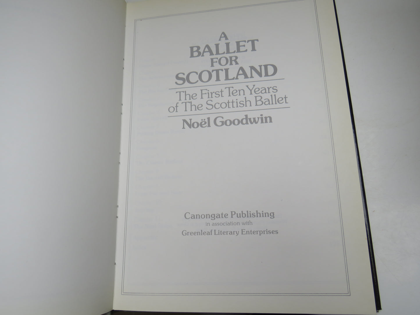 A Ballet For Scotland The First Ten Years Of The Scottish Balley By Noel Goodwin 1979