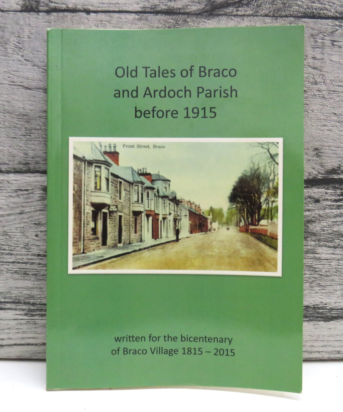 Old Tales of Braco and Ardoch Paris Before 1915