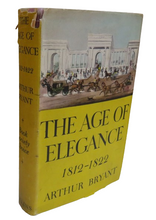 Load image into Gallery viewer, The Age of Elegance 1812-1822 By Arthur Bryant 1950
