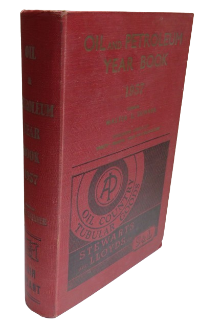 Oil and Petroleum Year Book 1957 Compiled  By Walter E. Skinner