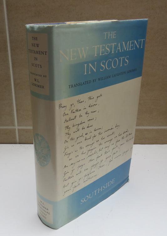 The New Testament In Scots Translated By William Laughton Lorimer 1983