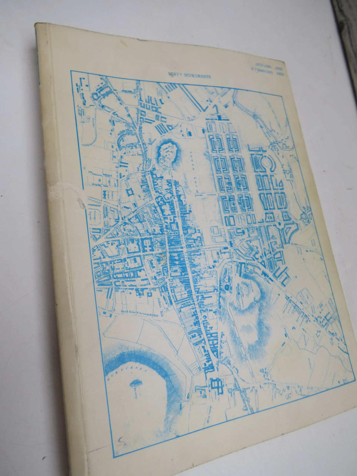 The Streets of Edinburgh A Notebook Explaining The Origins and Derivations of the Streets and Closes of the City With 300 Illustrations and Maps