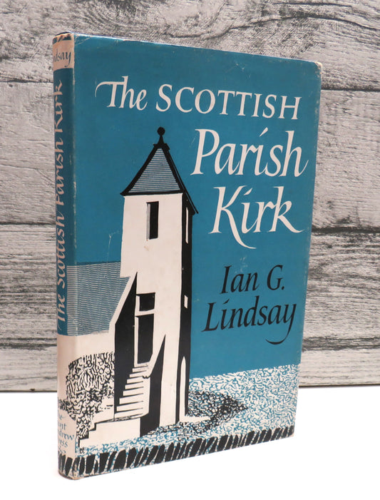 The Scottish Parish Kirk By Ian G. Lindsay 1960, front cover
