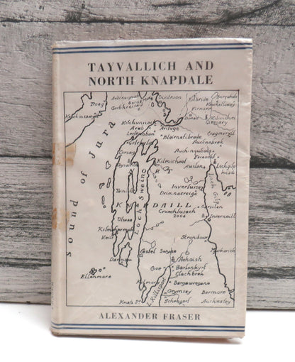 Tayvallich and North Knapdale A History of the Parish In Recent Times By Alexander Fraser 1962 book front cover