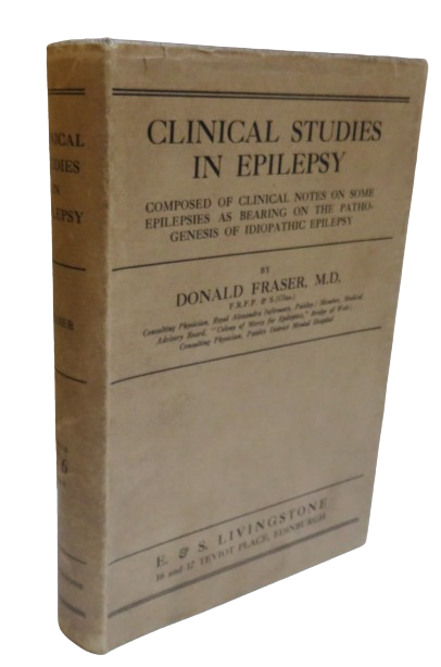 Clinical Studies In Epilepsy By Donald Fraser 1924 book front cover