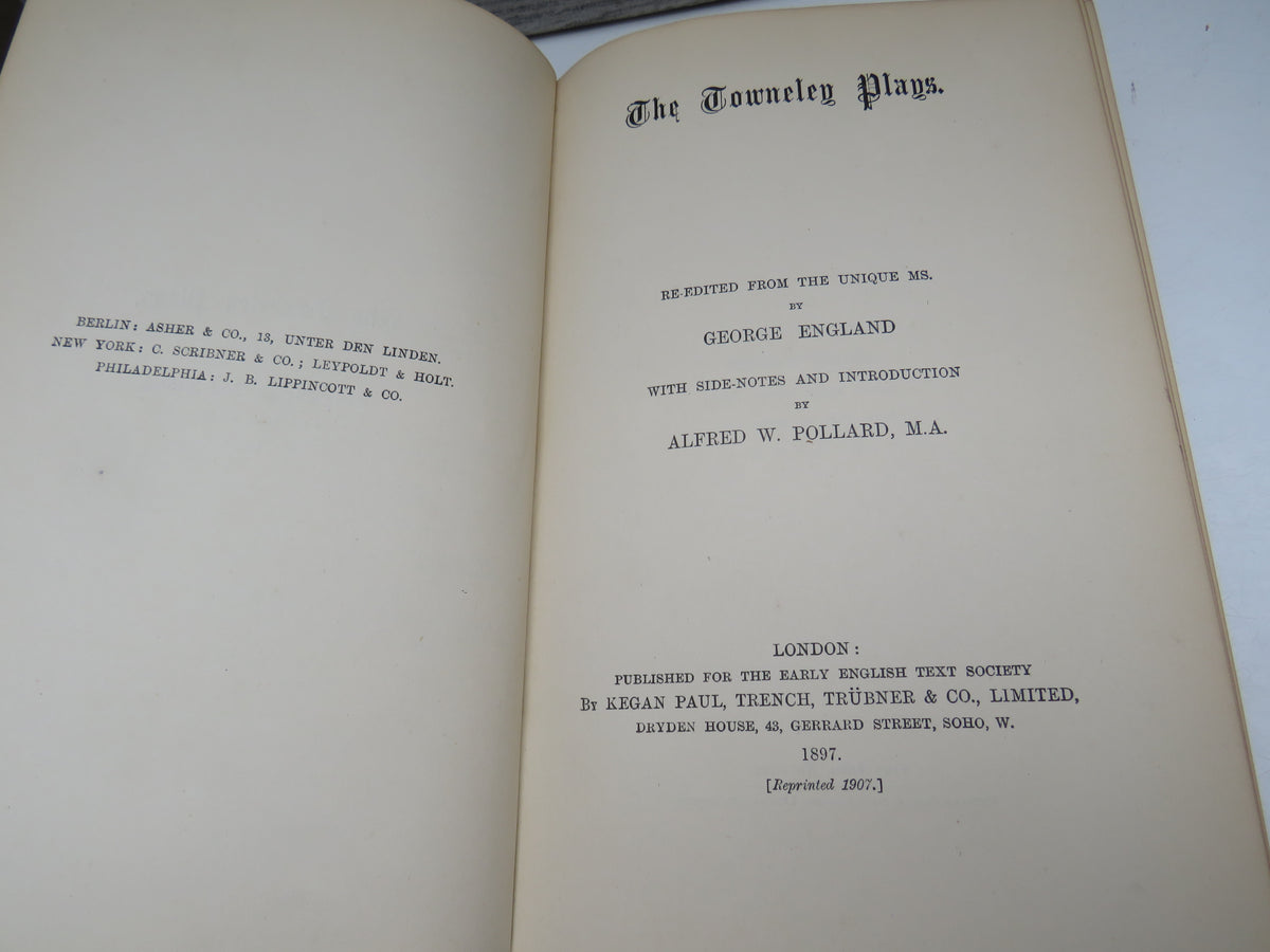 The Towneley Plays Re-Edited From The Unique MS. By George England 1897 (Reprinted 1907)