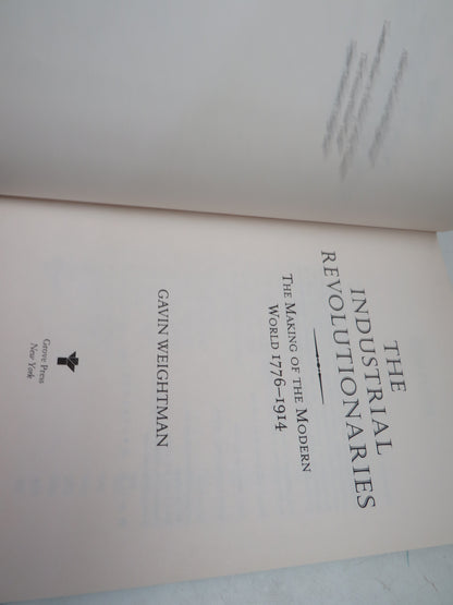 The Industrial Revolutionaries The Making of the Modern World 1776-1914 By Gavin Weightman 2007 book image 4